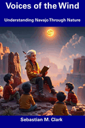 Voices of the Wind: Understanding Navajo Through Nature