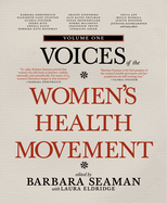 Voices of the Women's Health Movement, Volume One
