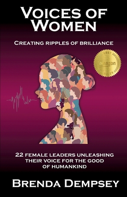 Voices of Women: Creating Ripples of Brilliance - Dempsey, Brenda