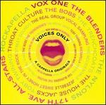 Voices Only: A Cappella Originals