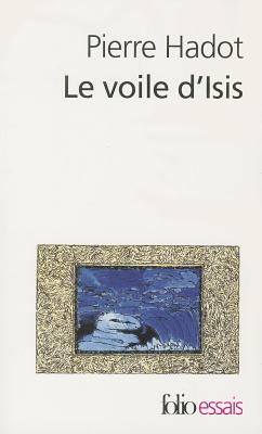 Voile D Isis - Hadot, Pierre