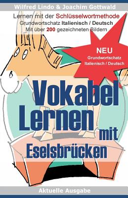 Vokabel Lernen mit Eselsbr?cken Lernen mit der Schl?sselwortmethode. Grundwortschatz Franzsisch / Deutsch - Gottwald, Joachim (Illustrator), and Puzzlemaker, Paul (Editor), and Lindo, Wilfred