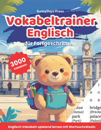 Vokabeltrainer Englisch: Englisch Vokabeln spielend lernen mit Wortsuchr?tseln - f?r Erwachsene und Fortgeschrittene! 3000 Vokabeln! Englische Wrter suchen - deutsche ?bersetzung inklusive!