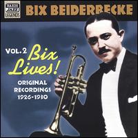 Vol. 2: Bix Lives! - Bix Beiderbecke