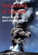 Volcanoes of Europe - Scarth, Alwyn, and Tanguy, Jean-Claude