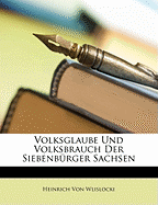 Volksglaube Und Volksbrauch Der Siebenburger Sachsen