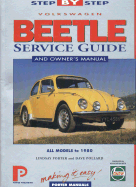 Volkswagen Beetle Up to 1980: Step-By-Step Service Guide - Chilton Automotive Books, and Porter Manuals