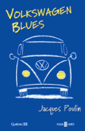 Volkswagen Blues - Poulin, Jacques, and Marquez, Antonio, Ph.D. (Translated by)