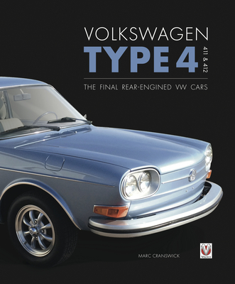 Volkswagen Type 4, 411 and 412: The final rear-engined VW cars - Cranswick, Marc