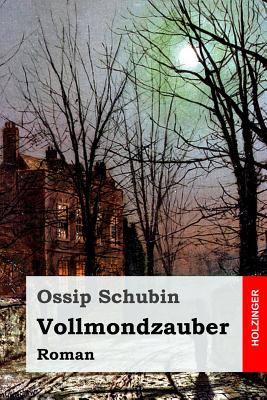 Vollmondzauber - Schubin, Ossip