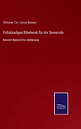 Vollstndiges Bibelwerk fr die Gemeinde: Neunter Band Dritte Abtheilung