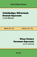 Vollst?ndiges Wrterbuch Deutsch-Esperanto in drei B?nden. Band 1 (A-G): Plena Vortaro Germana-Esperanto en tri volumoj. Volumo 1 (A-G)
