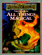 Volo's Guide to All Things Magical: Forgotten Realms Accessory - Greenwood, Ed, and Boyd, Eric L