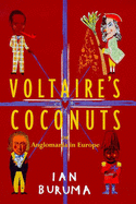 Voltaire's Coconuts: Or Anglomania in Europe
