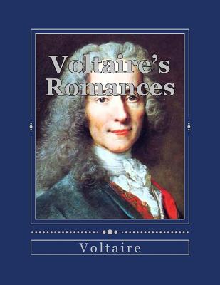 Voltaire's Romances: Complete in One Volume - Duran, Jhon (Translated by), and Voltaire