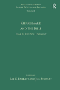 Volume 1, Tome II: Kierkegaard and the Bible - The New Testament