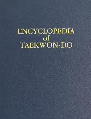 Volume 16 (Encyclopedia of Taekwon-Do): Supplemental Volume to the Encyclopedia of Taekwon-Do - Vitale, George, PhD (Foreword by), and Galvin, Catherine (Contributions by), and Bailey, Paul (Contributions by)