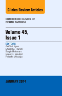 Volume 45, Issue 1, An Issue of Orthopedic Clinics - Ilyas, Asif M., MD, and Scuderi, Giles R, MD, and Rehman, Saqib