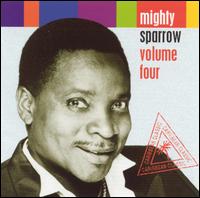 Volume Four - Mighty Sparrow