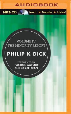 Volume IV: The Minority Report - Dick, Philip K