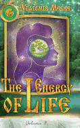 Volume VII: The Energy of Life