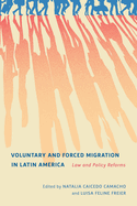 Voluntary and Forced Migration in Latin America: Law and Policy Reforms Volume 9