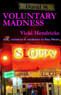 Voluntary Madness