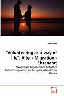 "Volunteering as a way of life": Alter - Migration - Ehrenamt