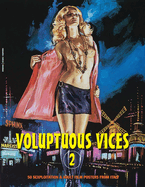 Voluptuous Vices 2: 50 Sexploitation & Adult Film Posters From Italy