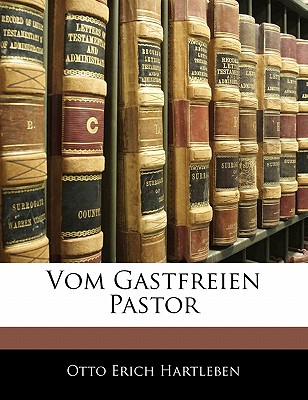 Vom Gastfreien Pastor - Hartleben, Otto Erich