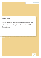 Vom Human Resource Management Zu Einer Human Capital Orientierten Balanced Scorecard