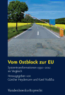 Vom Ostblock zur EU: Systemtransformationen 1990--2012 im Vergleich