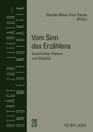 Vom Sinn Des Erzaehlens: Geschichte, Theorie Und Didaktik