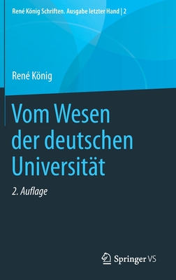 Vom Wesen Der Deutschen Universit?t - Knig, Ren?, and Thurn, Hans Peter (Editor)