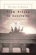Von Athen Bis Auschwitz: Betrachtungen Zur Lage Der Geschichte: The Uses of History