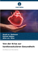 Von der Krise zur kardiovaskul?ren Gesundheit