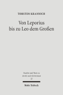 Von Leporius Bis Zu Leo Dem Grossen: Studien Zur Lateinischsprachigen Christologie Im Funften Jahrhundert Nach Christus