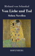 Von Liebe und Tod: Sieben Novellen