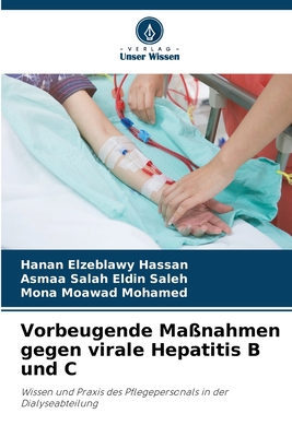 Vorbeugende Manahmen gegen virale Hepatitis B und C - Hassan, Hanan Elzeblawy, and Saleh, Asmaa Salah Eldin, and Mohamed, Mona Moawad