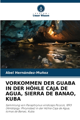 Vorkommen Der Guaba in Der Hhle Caja de Agua, Sierra de Banao, Kuba - Hernndez-Muoz, Abel