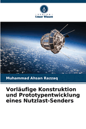 Vorl?ufige Konstruktion und Prototypentwicklung eines Nutzlast-Senders