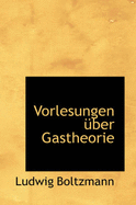 Vorlesungen Uber Gastheorie