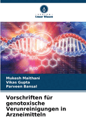 Vorschriften f?r genotoxische Verunreinigungen in Arzneimitteln
