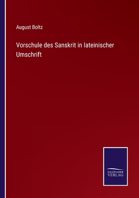 Vorschule des Sanskrit in lateinischer Umschrift - Boltz, August