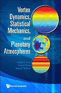 Vortex Dynamics, Statistical Mechanics..