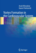 Vortex Formation in the Cardiovascular System