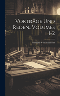 Vortrage Und Reden, Volumes 1-2