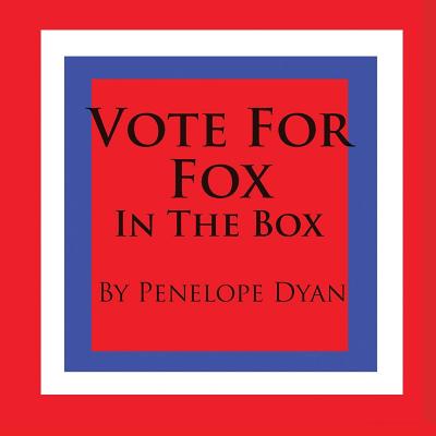 Vote For Fox---In The Box - 