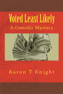 Voted Least Likely: A Comedic Mystery