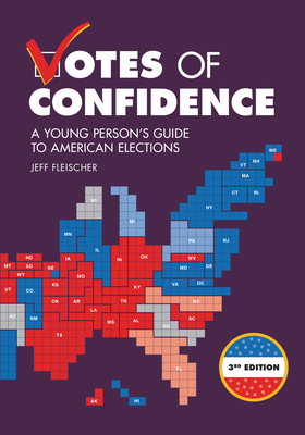 Votes of Confidence, 3rd Edition: A Young Person's Guide to American Elections - Fleischer, Jeff